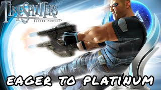 TimeSplitters Future Perfect Platinum Eager To Platinum [upl. by Lenhart872]