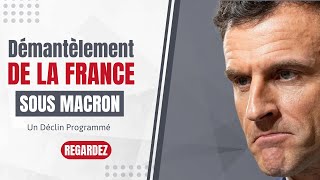 Le Démantèlement de la France sous Macron [upl. by Ayoral734]