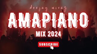 Amapiano Mix 2024 Audio  3 Hours Of Pure Amapiano Hits deejaymiraz [upl. by Reyam]