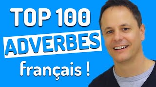 Top 100 des Adverbes en Français les Plus Utilisés [upl. by Apilef]