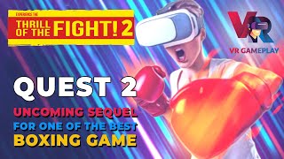 Thrill Of The Fight 2 Sequel announced of the best boxing games in VR [upl. by Kaycee591]