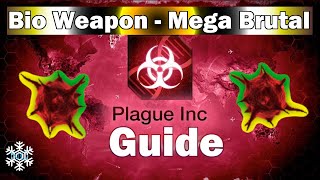 Plague Inc Evolved Bio Weapon  Mega Brutal Guide [upl. by Luemas]