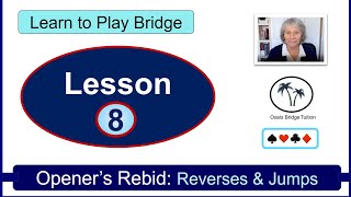 Learn to Play Bridge Lesson 8 Openers Rebid Reverses and Jumps [upl. by Shepherd]