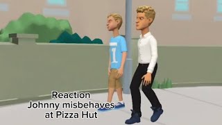 Johnny misbehaves at Pizza Hut grounded whooped Reaction Credit to trtohilljgg9754 [upl. by Scotney441]