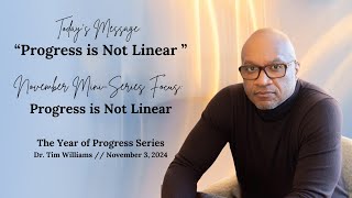 Progress is Not Linear  Dr Tim Williams  The Year of Progress [upl. by Judon]