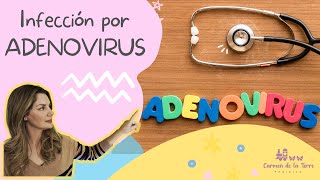 ¿Cómo se contagia la INFECCIÓN POR ADENOVIRUS [upl. by Benyamin]