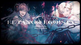 エルㆍタンゴㆍエゴイスタ  El Tango Egoista  ENGLISH COVER Miori Celesta amp Apollo Kepler [upl. by Phaih150]