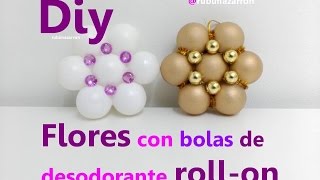 Diy Flores con bolitas de rollon desodorantes [upl. by Yance]