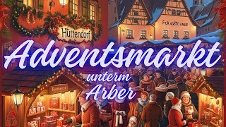 1 Adventsmarkt im Hüttendorf  unterm Arber [upl. by Asaret]