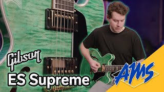 The AllNew Gibson ES Supreme Takes Versatility to the Next Level [upl. by Rostand]