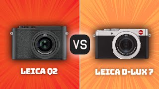 Leica Q2 vs Leica DLux 7 Which Camera Is Better With Ratings amp Sample Footage [upl. by Meeker]