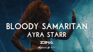 Ayra Starr  Bloody Samaritan Z3NA REMIX [upl. by Mullins688]