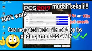 Cara mengatasi lag atau lemot pada game PES2017 Work 100 [upl. by Zink689]