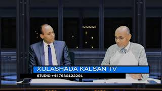 DHIIBISTII QALBI DHAGAX DOWLADDA SOMALIA BY SHAAFI XULASHADA KALSAN TV 25 01 2020 [upl. by Ihcur]