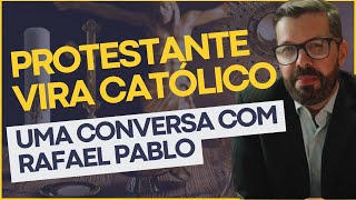 Por que Protestantes estão se tornando Católicos  Live com Rafael Pablo [upl. by Htebzil]