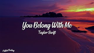 Taylor Swift  You Belong With Me Lyric [upl. by Karel]