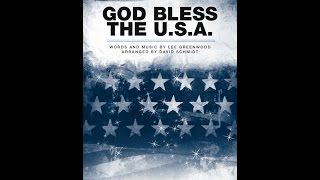 GOD BLESS THE USA SATB Choir  Lee Greenwoodarr David Schmidt [upl. by Herwig]