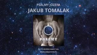 Jakub Tomalak  PSALMY JÓZEFA  Psalm Codzienności  Official Audio [upl. by Junieta]