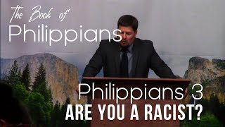 Philippians 3 Are You a Racist  Brother Jared Pozarnsky [upl. by Aramas]