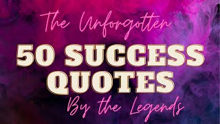 50 Most Famous Success Quotes of All Time by Legends  Inspirational Quotes for Motivation [upl. by Aman]