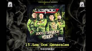 15 Los Dos Generales  Legado 7 Audio Oficial [upl. by Novar]