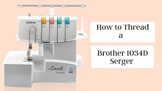 Sewing for Beginners Brother 1034D Serger [upl. by Esej]