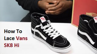 How To Lace Vans Sk8 Hi [upl. by Ritter]