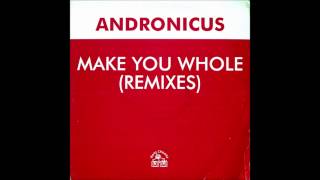 Andronicus  Make You Whole Red Jerry 12quot Mix [upl. by Orozco]