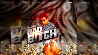 Danielle DI  Bad Bitch Official Audio [upl. by Orimlede]