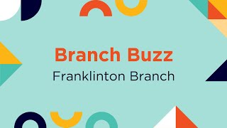 Franklinton Branch Spotlight  Branch Buzz [upl. by Chavez]