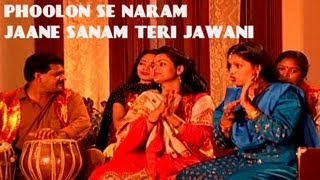 Phoolon Se Naram Jaane Sanam Teri Jawani MuqablaEQawwali  Taslim Aarif Khan Tina Parveen [upl. by Erodaeht]