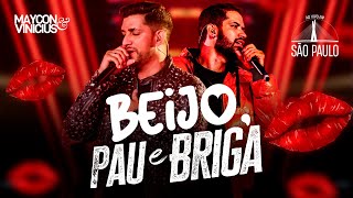 Maycon e Vinicius  Beijo Pau e Briga DVD Ao Vivo em São Paulo [upl. by Glynda]