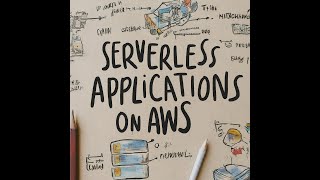 Build Serverless Application on AWS A Complete Guide [upl. by Sophi250]