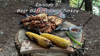 Episode 5 Beer Battered Wild Turkey [upl. by Findley]