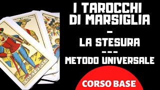 I TAROCCHI DI MARSIGLIA E LE STESURE  METODO UNIVERSALE CORSO BASE [upl. by Rol]