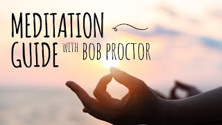 Guided Meditation by Bob ProctorShift Your Paradigm [upl. by Dobrinsky]