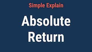 Absolute Return Definition Example Vs Relative Return [upl. by Okia878]