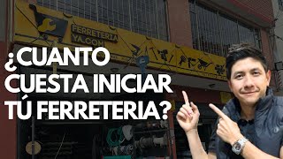 ¿Cuanto cuesta iniciar una ferreteria [upl. by Idnam106]