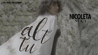 Nicoleta Nuca  Alt Tu  Videoclip Oficial [upl. by Eila]