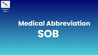 SOB Medical Abbreviation What does SOB stand for in Medical Terms [upl. by Lucie]