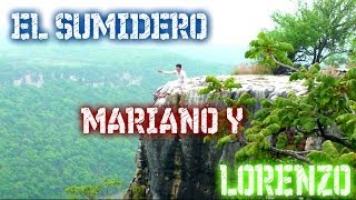 JORJAIS EN EL CAÑÓN DEL SUMIDERO  MARIANO Y LORENZO [upl. by Haret]