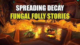 Spreading Decay WoW  Fungal Folly Stories [upl. by Ahsa]