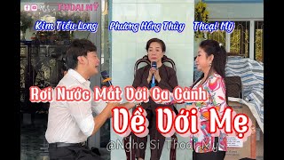 Thoại MỹPhương Hồng ThủyKim Tiểu Long Làm Khán Giả Rơi Nước Mắt Với Trích Đoạn VỀ VỚI MẸ [upl. by Nugent665]