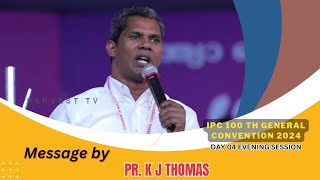 Message by Pr K J Thomas ll IPC 100th General Convention 2024 [upl. by Llerat951]