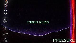 RL Grime  Pressure TYNAN Remix Official Audio [upl. by Tewell963]