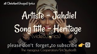 Jahdiel  Heritage video lyrics [upl. by Bang]