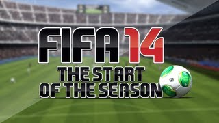 FIFA 14  The Start Of The Season [upl. by Thetos]