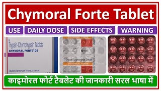 Chymoral Forte Tablet Basic Use Dose Side effects काइमोरल फोर्ट टैबलेट की जानकारी सरल भाषा में [upl. by Lower]