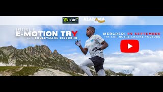 SOULEYMANE CISSOKHO  EMOTION TRY  saison 1 [upl. by Arad]