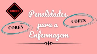 Penalidades para profissionais de Enfermagem  Você conhece [upl. by Eddy341]